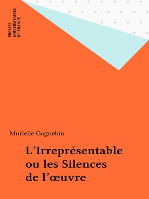 cover image of L'Irreprésentable ou les Silences de l'œuvre